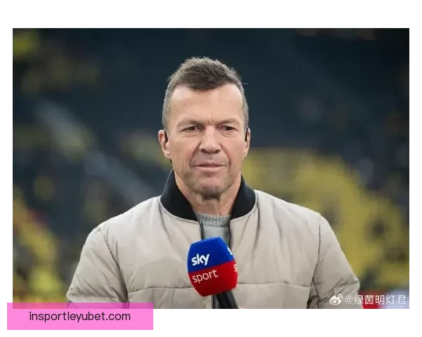 马特乌斯称曾亲自致电凯尔拜仁高层沟通细节曝光引发关注外界热议